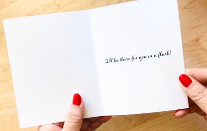 There for you in a flash, greeting card